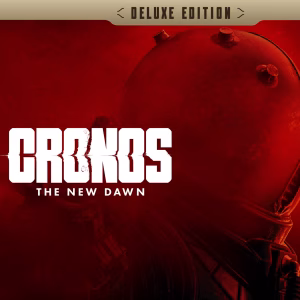 Cronos: The New Dawn : Deluxe Edition